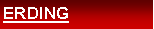 Textfeld: ERDING
